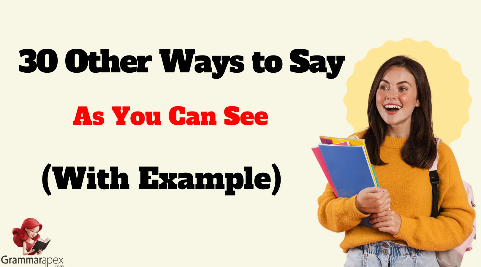 Other Ways to Say "As You Can See"