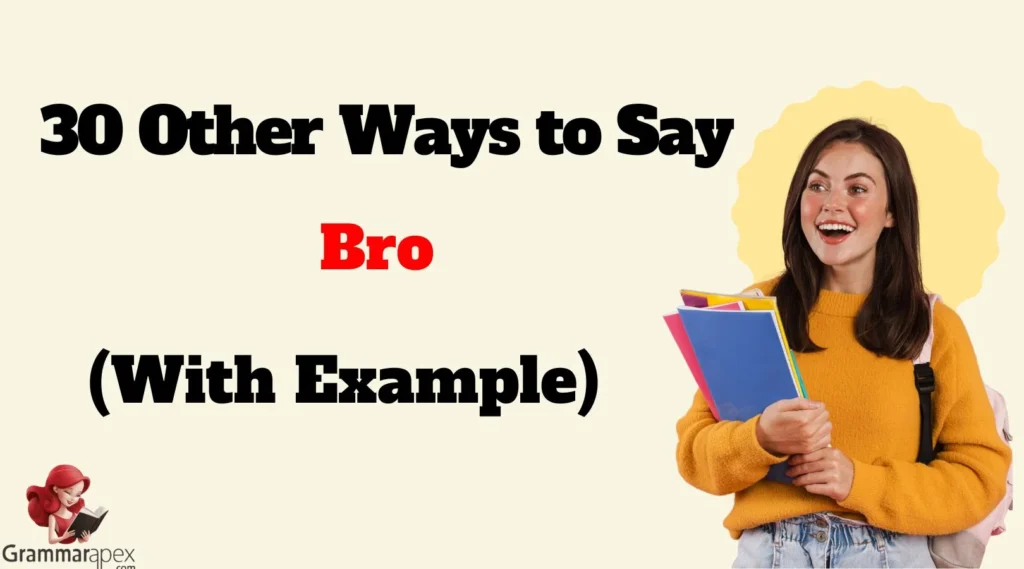 Other Ways to Say “Bro”
