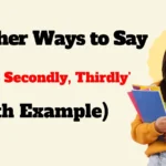 Other Ways to Say ‘Firstly, Secondly, Thirdly’