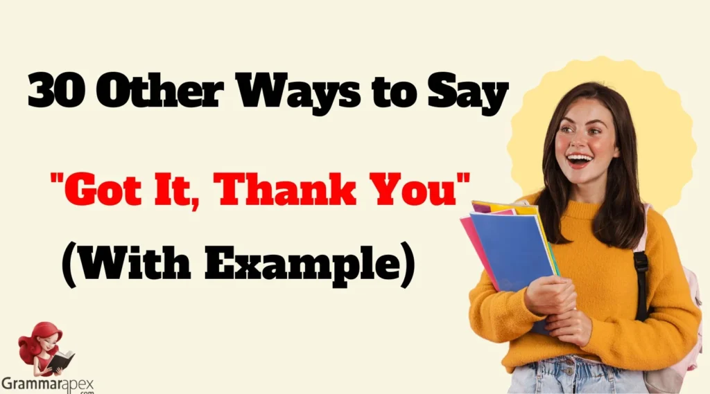 Other Ways to Say "Got It, Thank You"