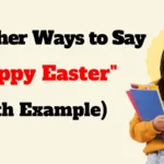 Other Ways to Say "Happy Easter"