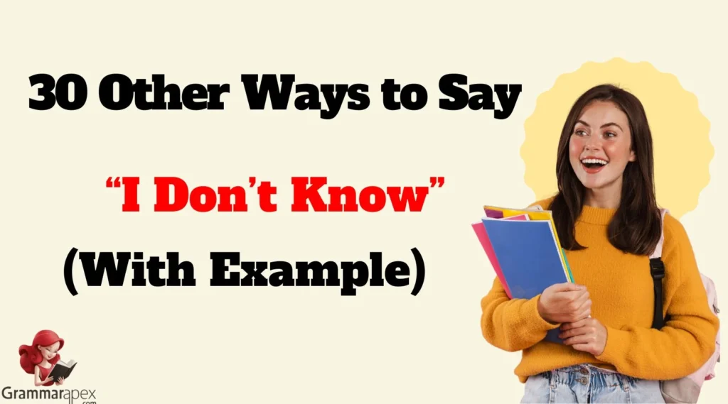Other Ways to Say “I Don’t Know”