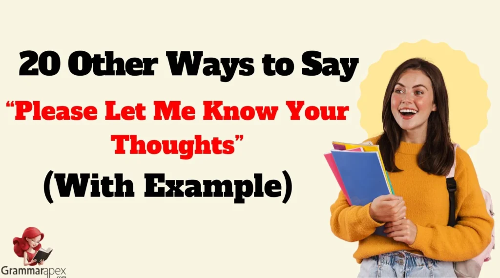 Other Ways to Say “Please Let Me Know Your Thoughts”