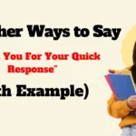 Other Ways to Say “Thank You For Your Quick Response”