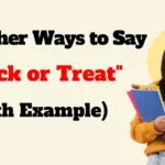 Other Ways to Say "Trick or Treat"