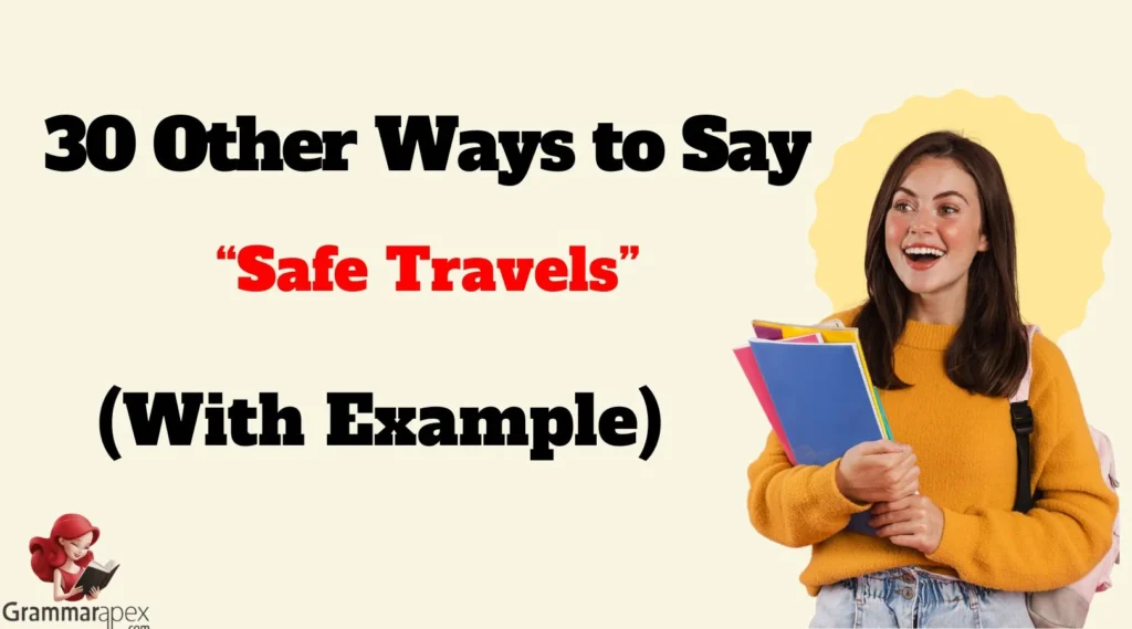 Other Ways to Say “Safe Travels”
