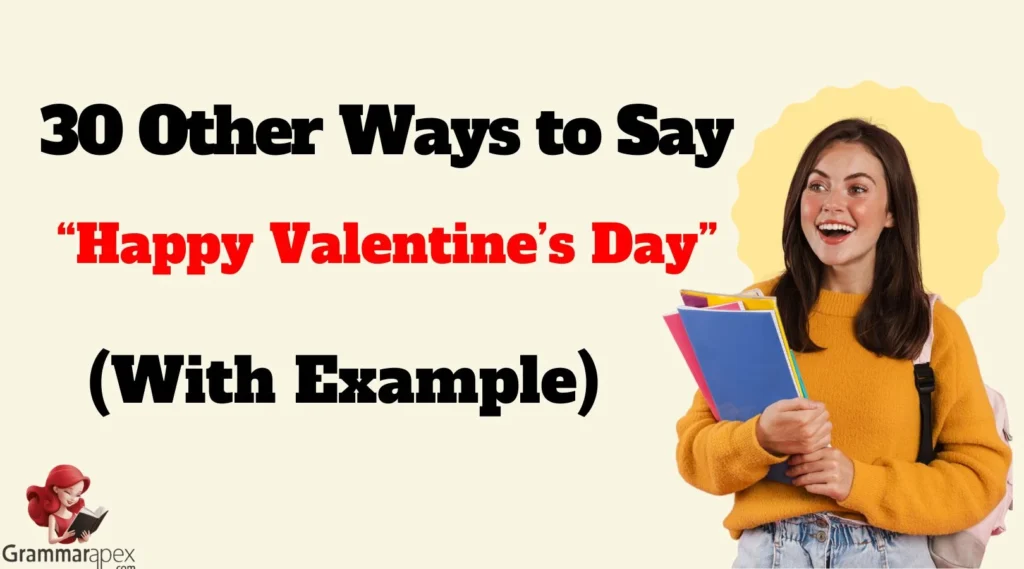 Other Ways to Say “Happy Valentine’s Day”